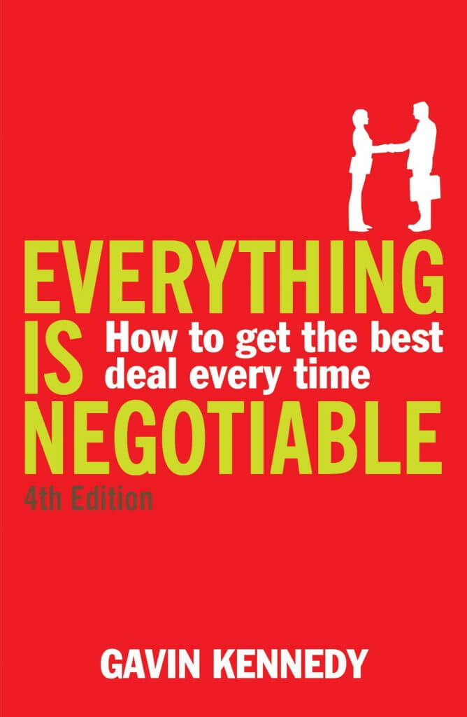 Everything is Negotiable: How to Get The Best Deal Every Time, Gavin Kennedy