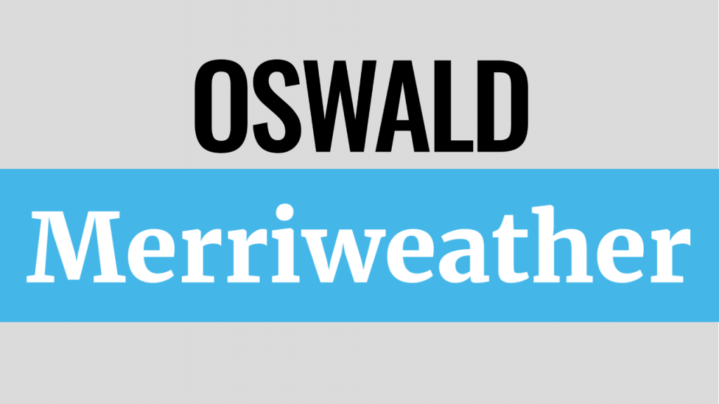 Oswald & Merriweather
