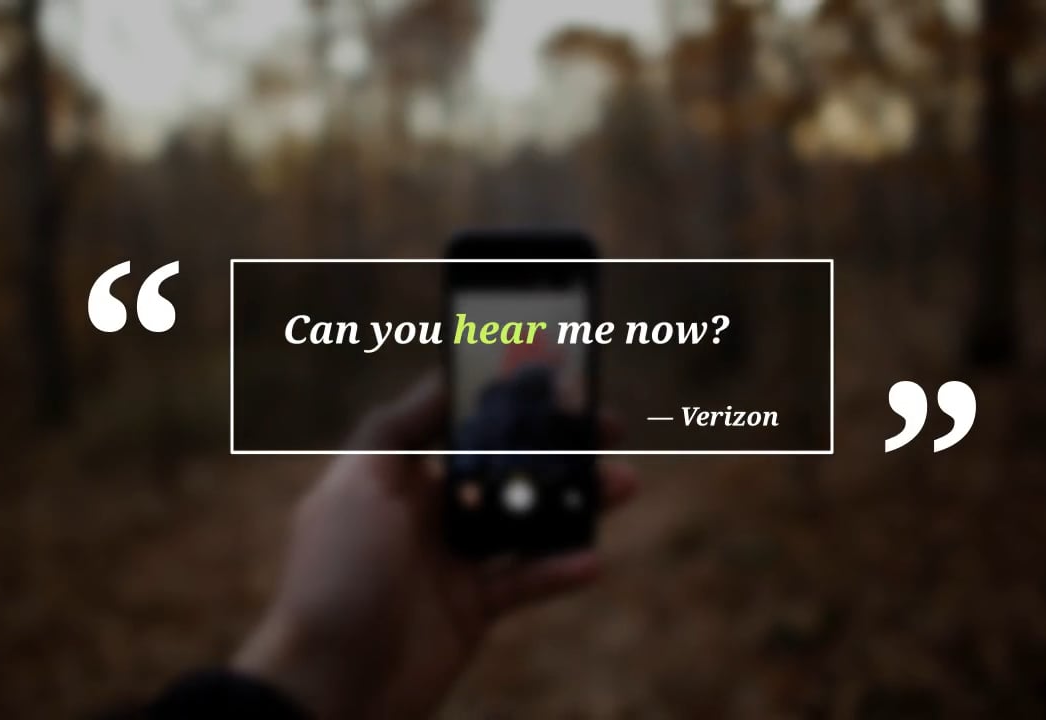 Verizon: «Can You Hear Me Now?»