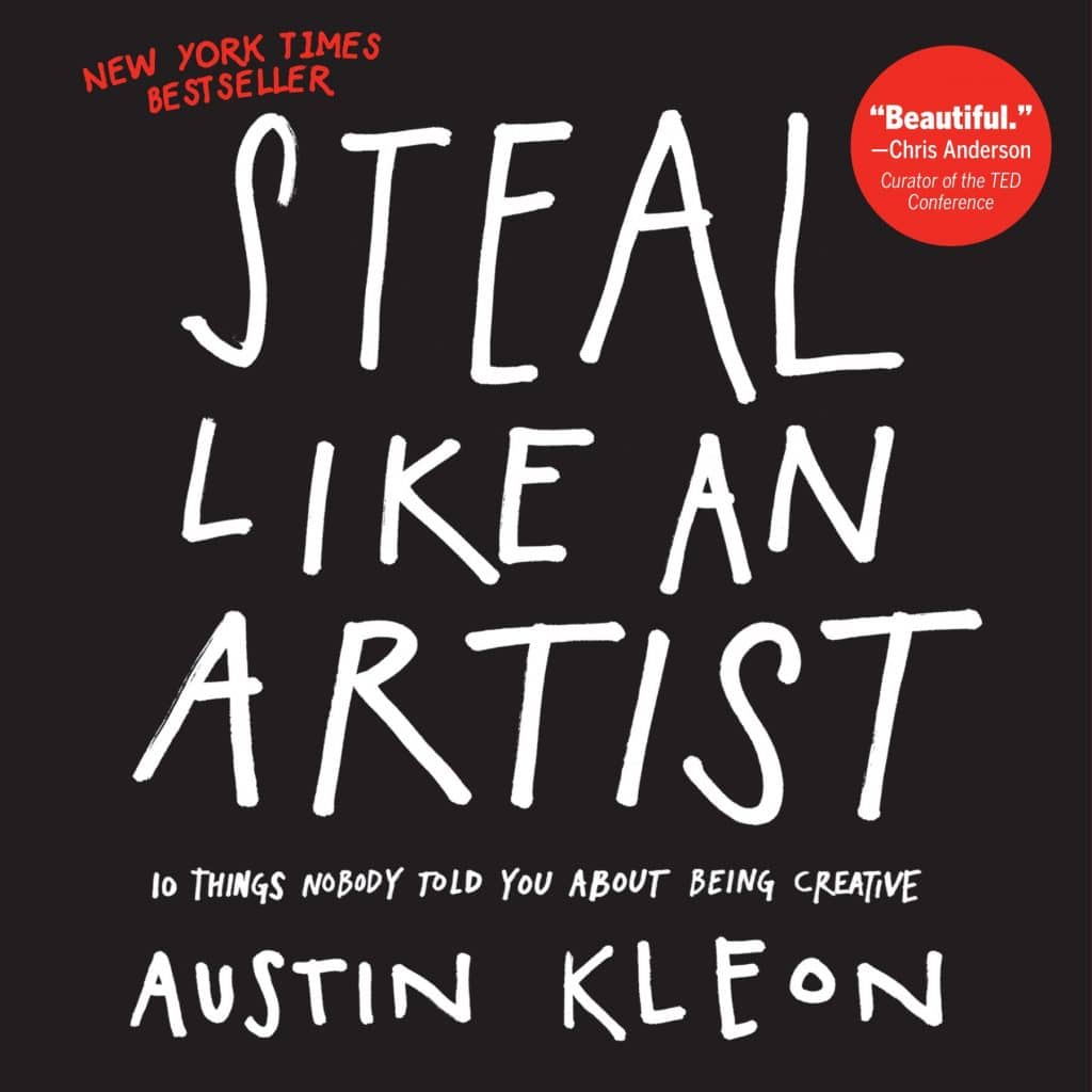 Steal Like An Artist. Austin Kleon (Originalbuch)